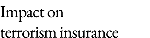Impact on terrorism insurance