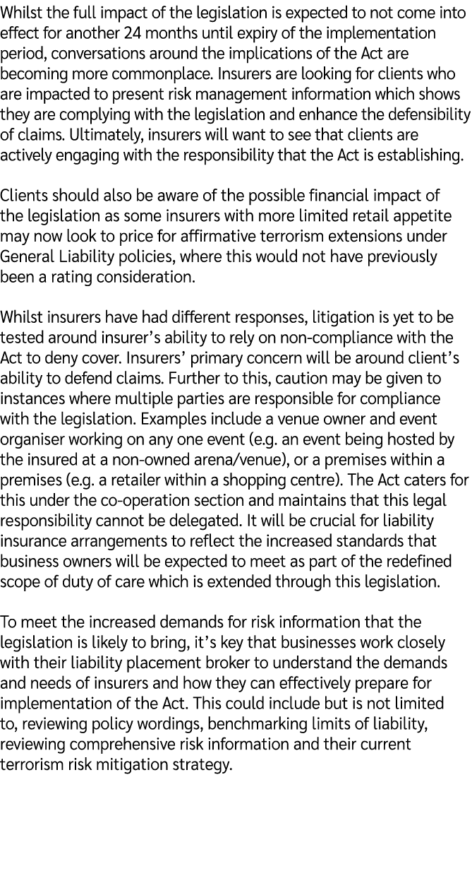Whilst the full impact of the legislation is expected to not come into effect for another 24 months until expiry of t...